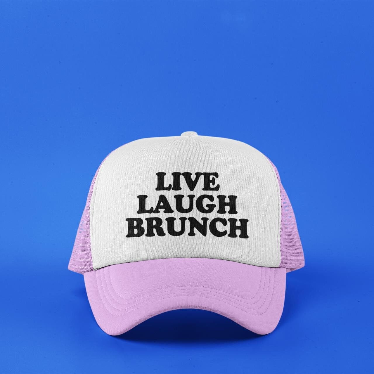 Live Laugh Brunch Custom Trucker Hat