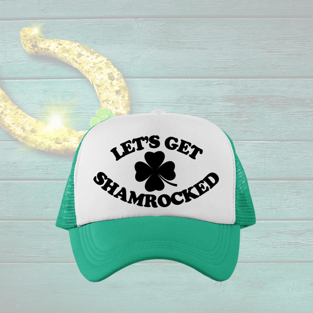Let's Get Shamrocked Custom Trucker Hat