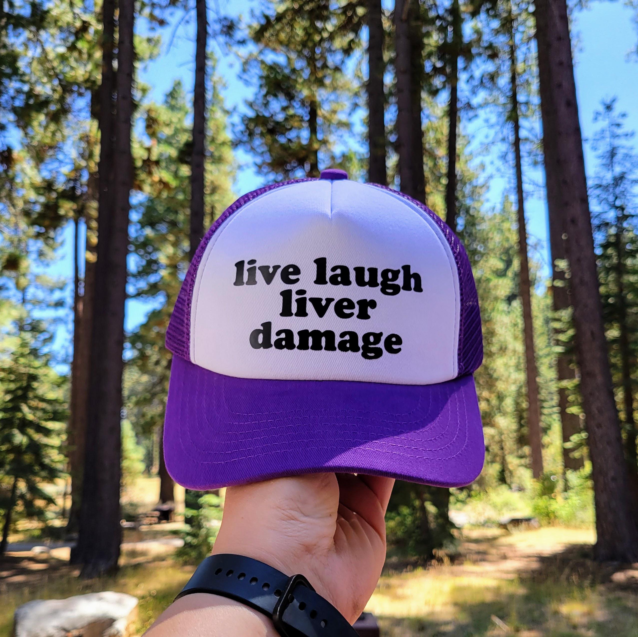 Live Laugh Liver Damage Custom Trucker Hat