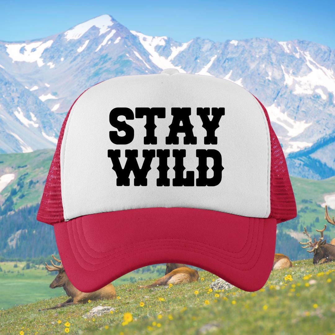 Stay Wild Custom Trucker Hat