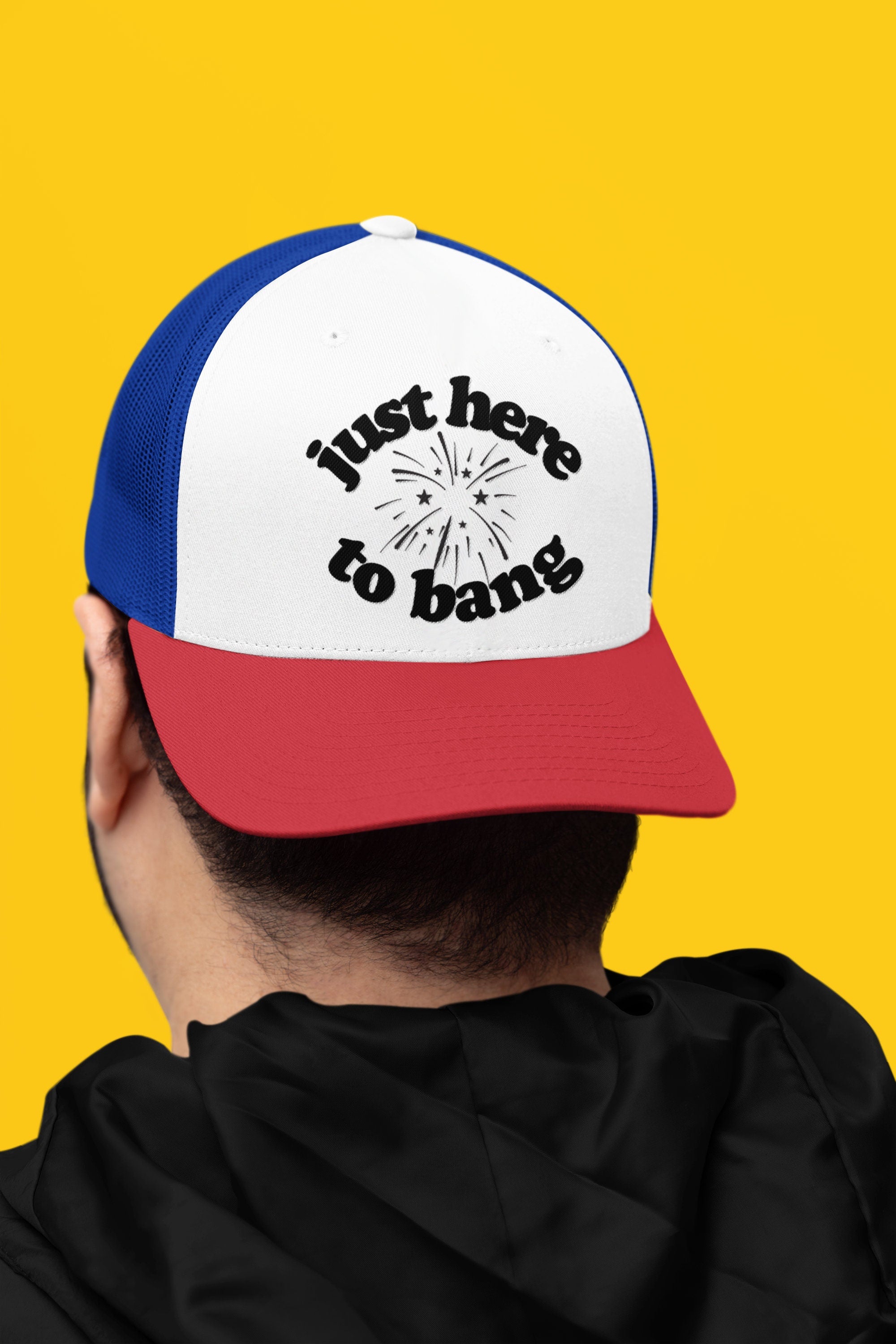Just Here to Bang Custom Trucker Hat