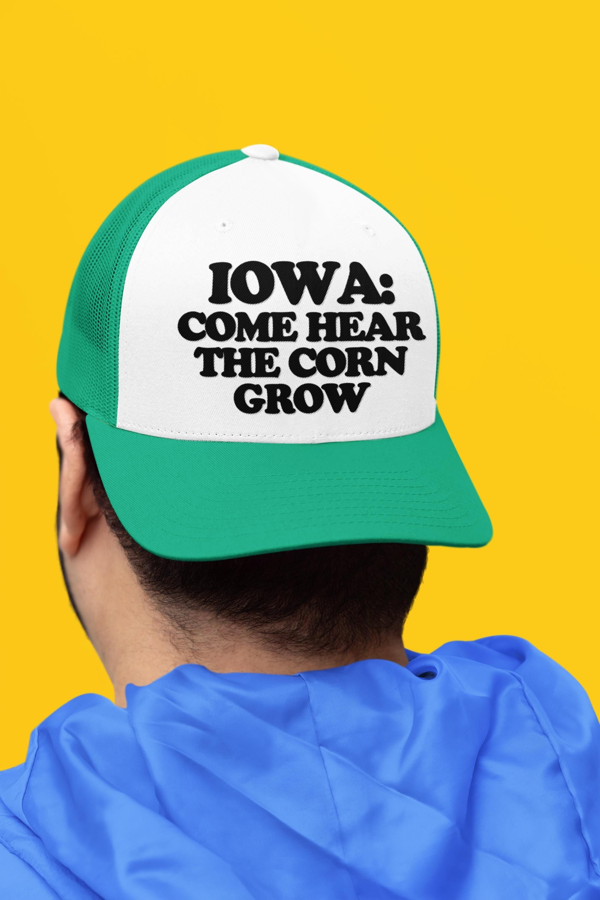 Iowa: Come Hear the Corn Grow Custom Trucker Hat