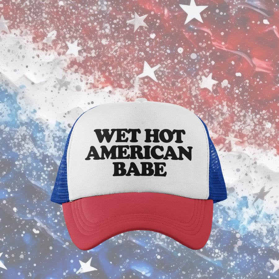 Wet Hot American Babe Custom Trucker Hat