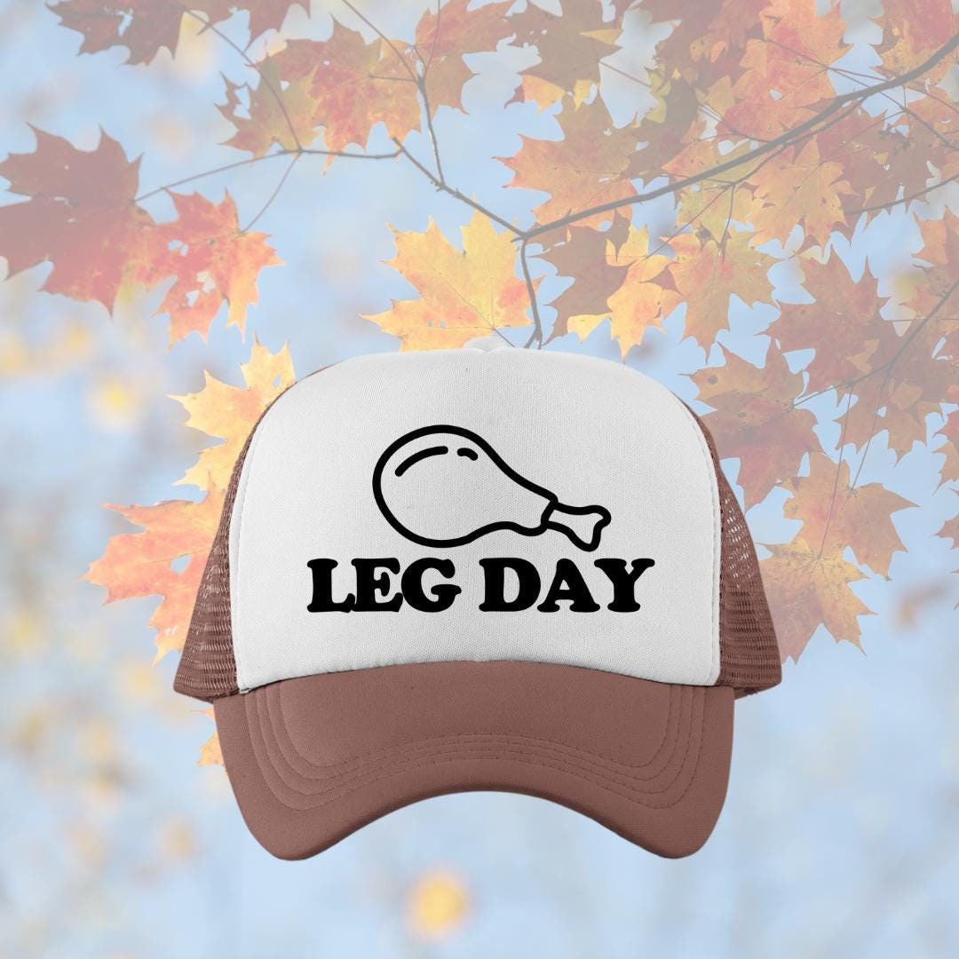 Leg Day Custom Trucker Hat