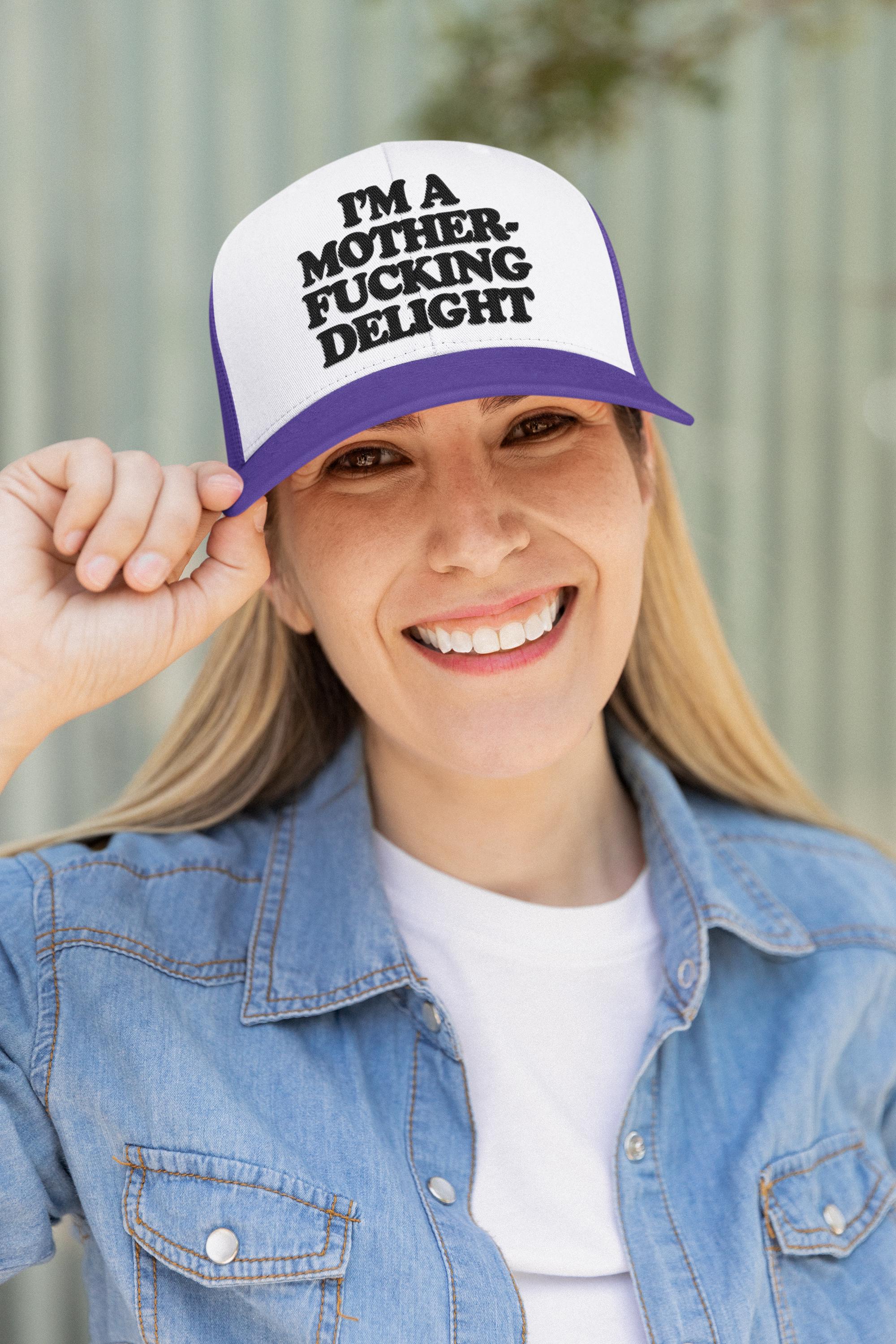 I'm a Motherfucking Delight Custom Trucker Hat