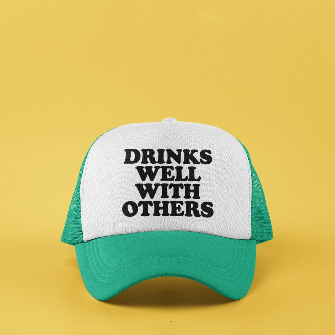 Drinks Well with Others Custom Trucker Hat