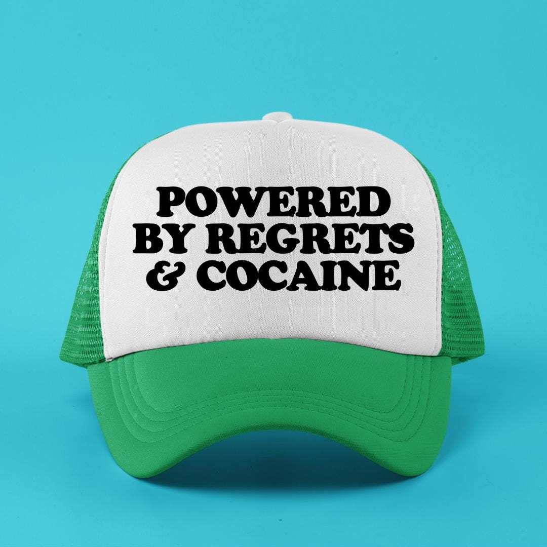 Powered By Regrets & Cocaine Custom Trucker Hat