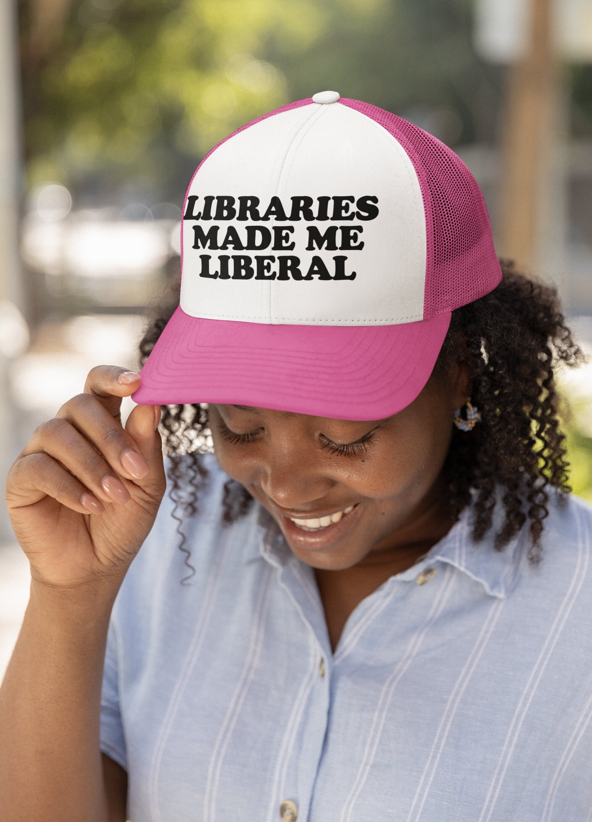 Libraries Made Me Liberal Custom Trucker Hat
