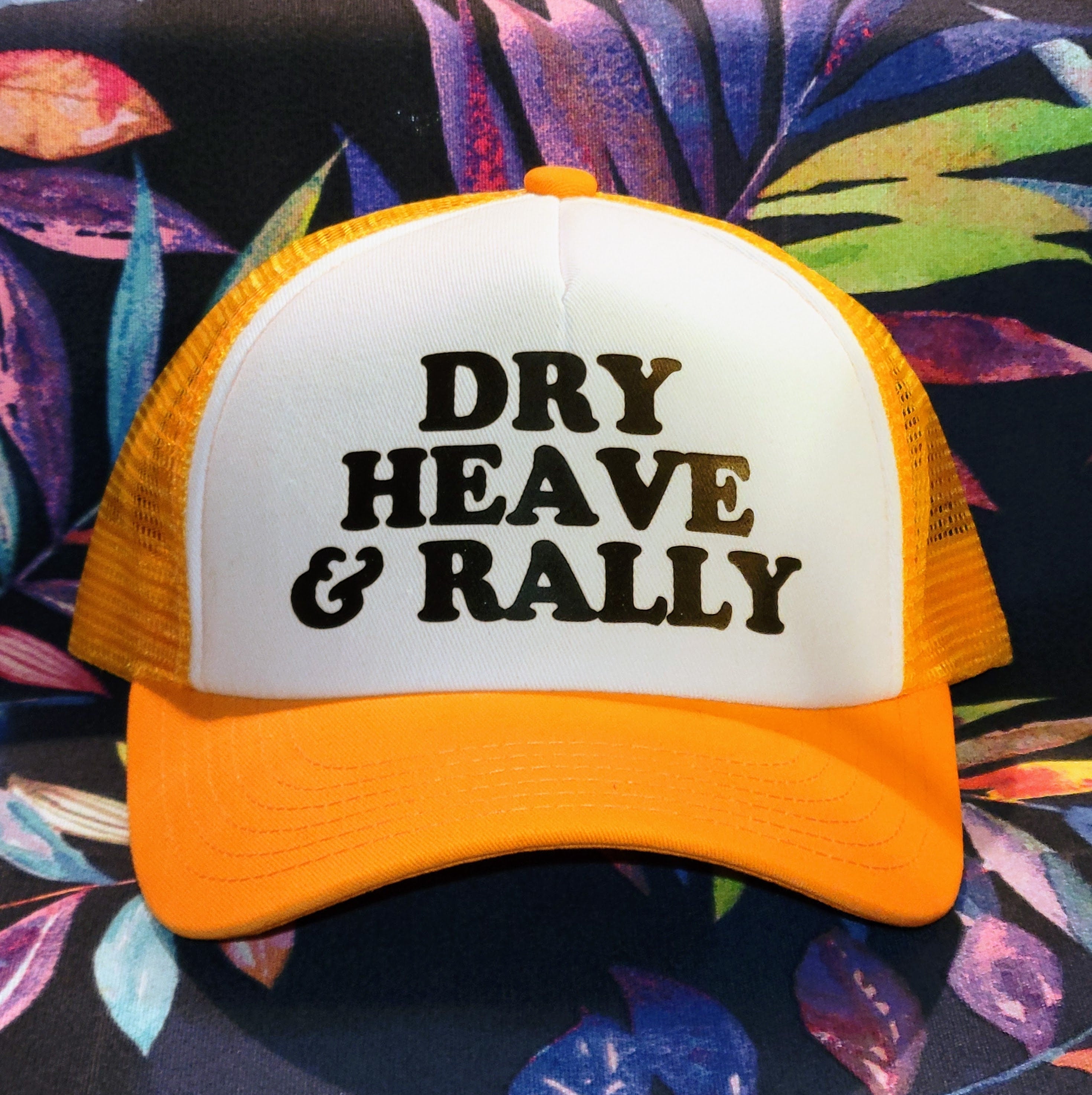 Dry Heave & Rally Custom Trucker Hat