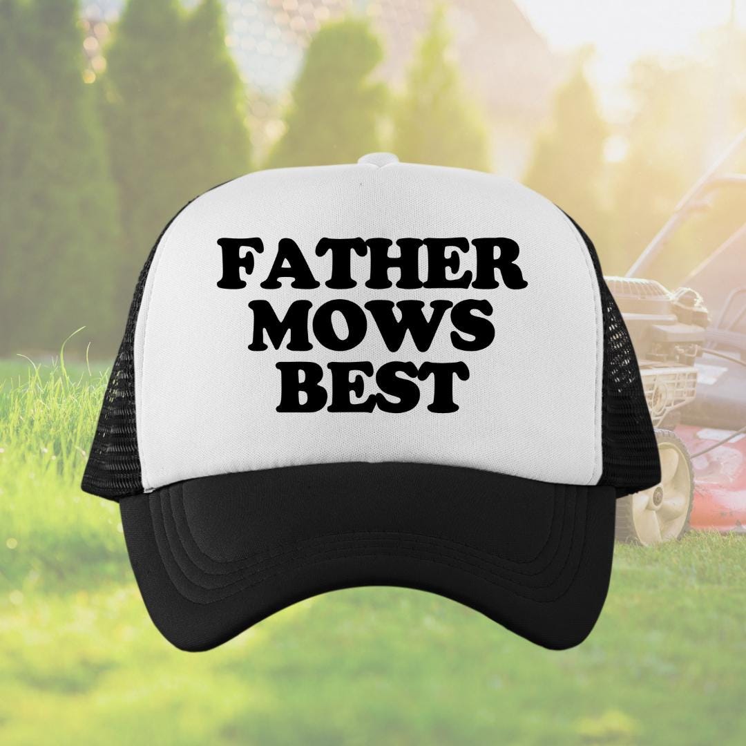 Father Mows Best Custom Trucker Hat