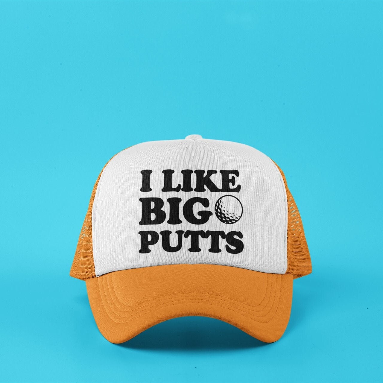 I Like Big Putts Custom Trucker Hat