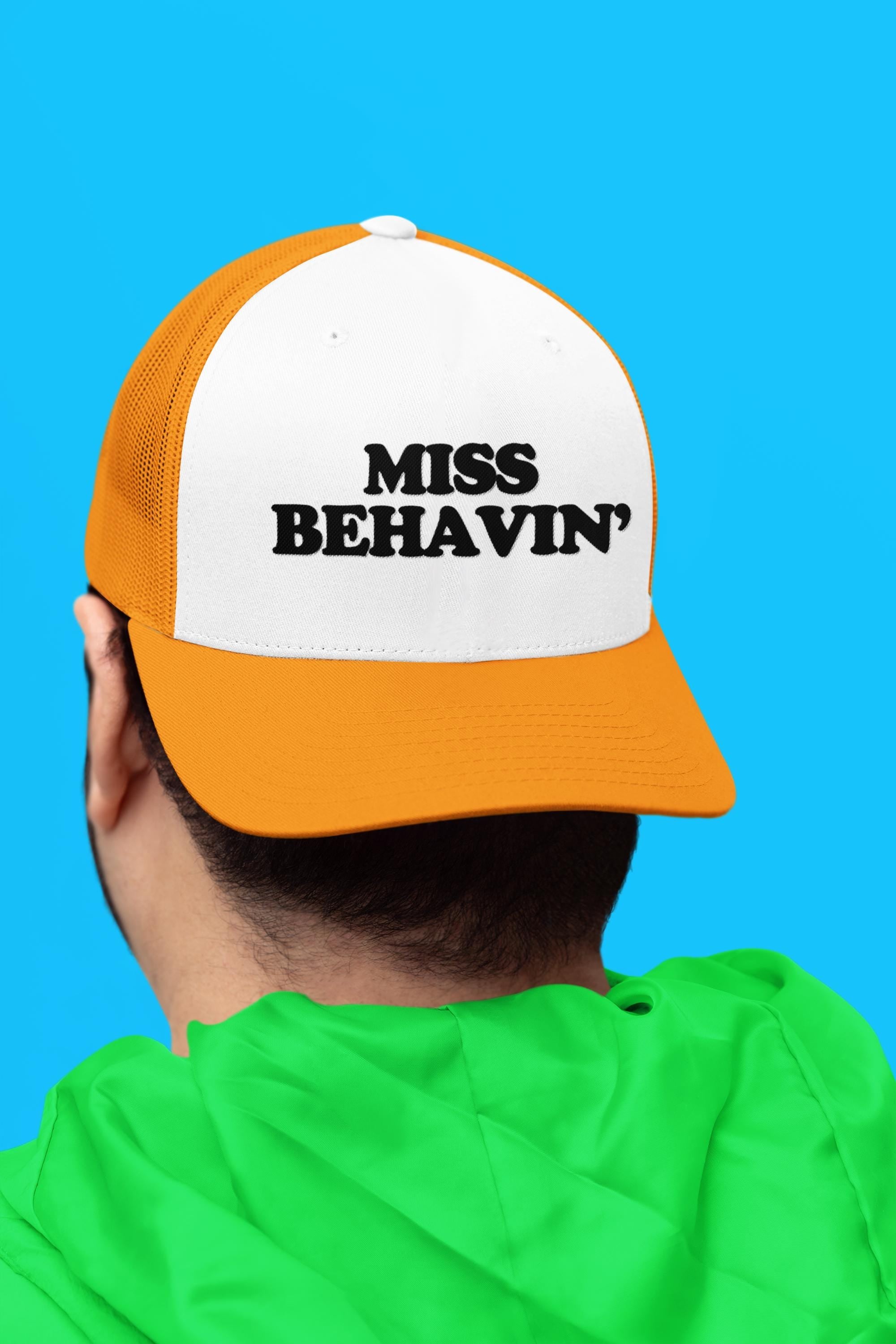 Miss Behavin' Custom Trucker Hat