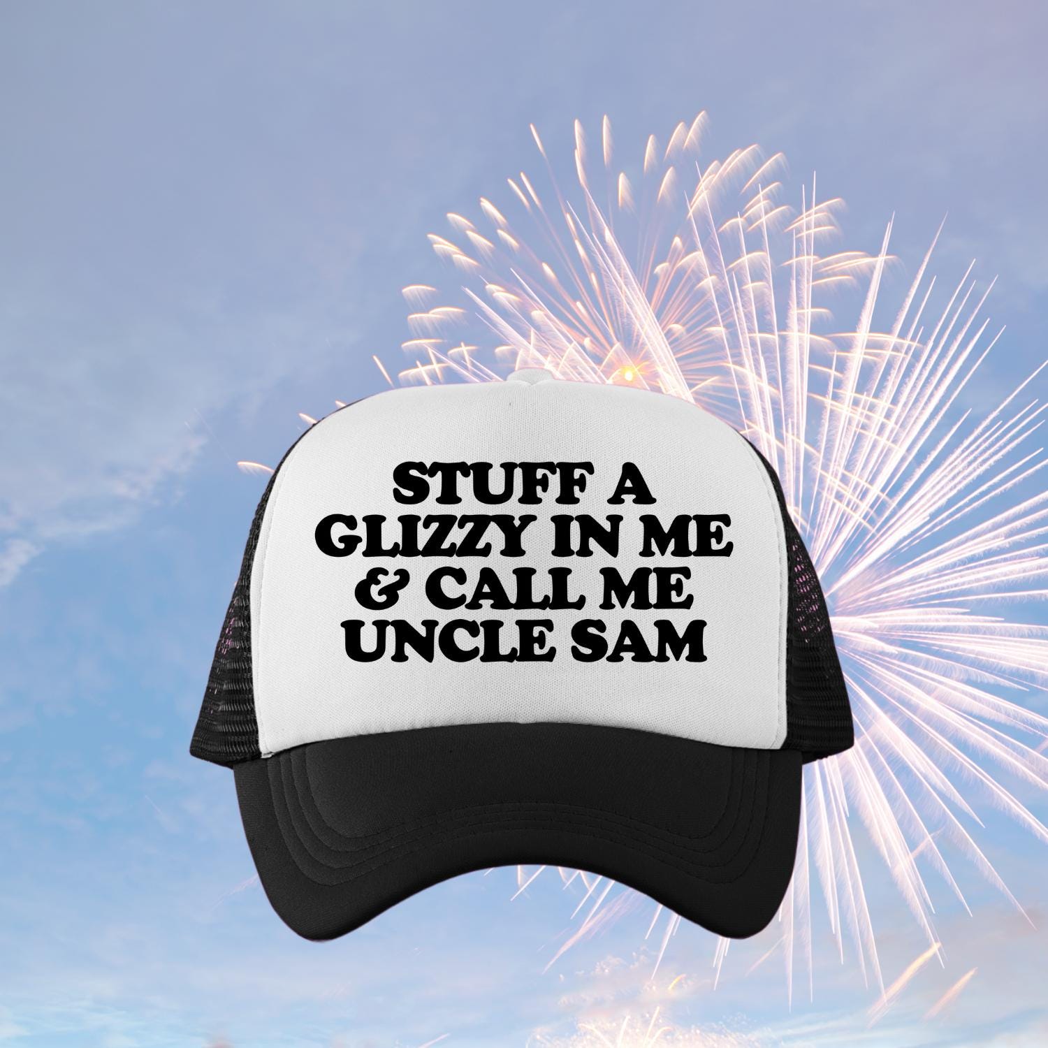 Stuff A Glizzy In Me & Call Me Uncle Sam Custom Trucker Hat