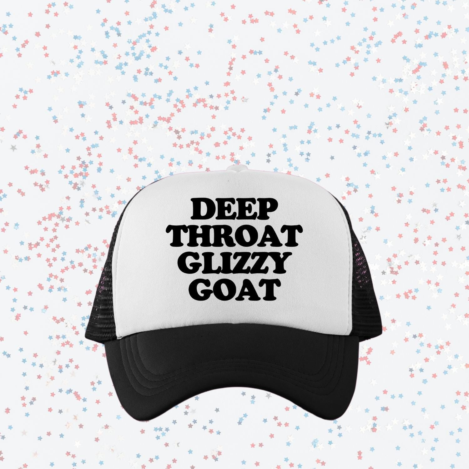 Deep Throat Glizzy Goat Custom Trucker Hat