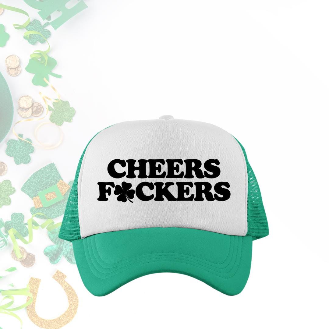 Cheers Fuckers Custom Trucker Hat