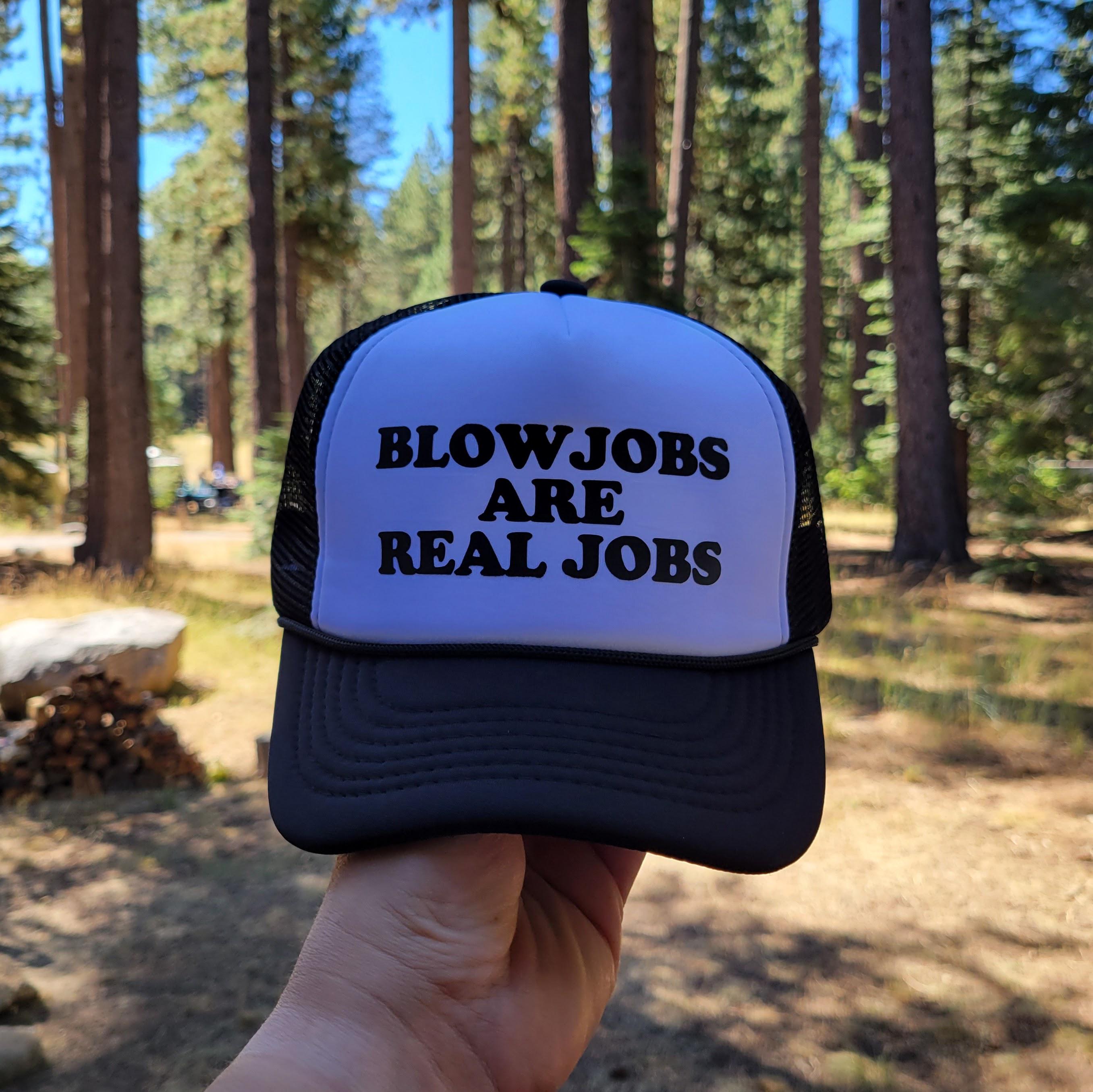 Blowjobs Are Real Jobs Custom Trucker Hat