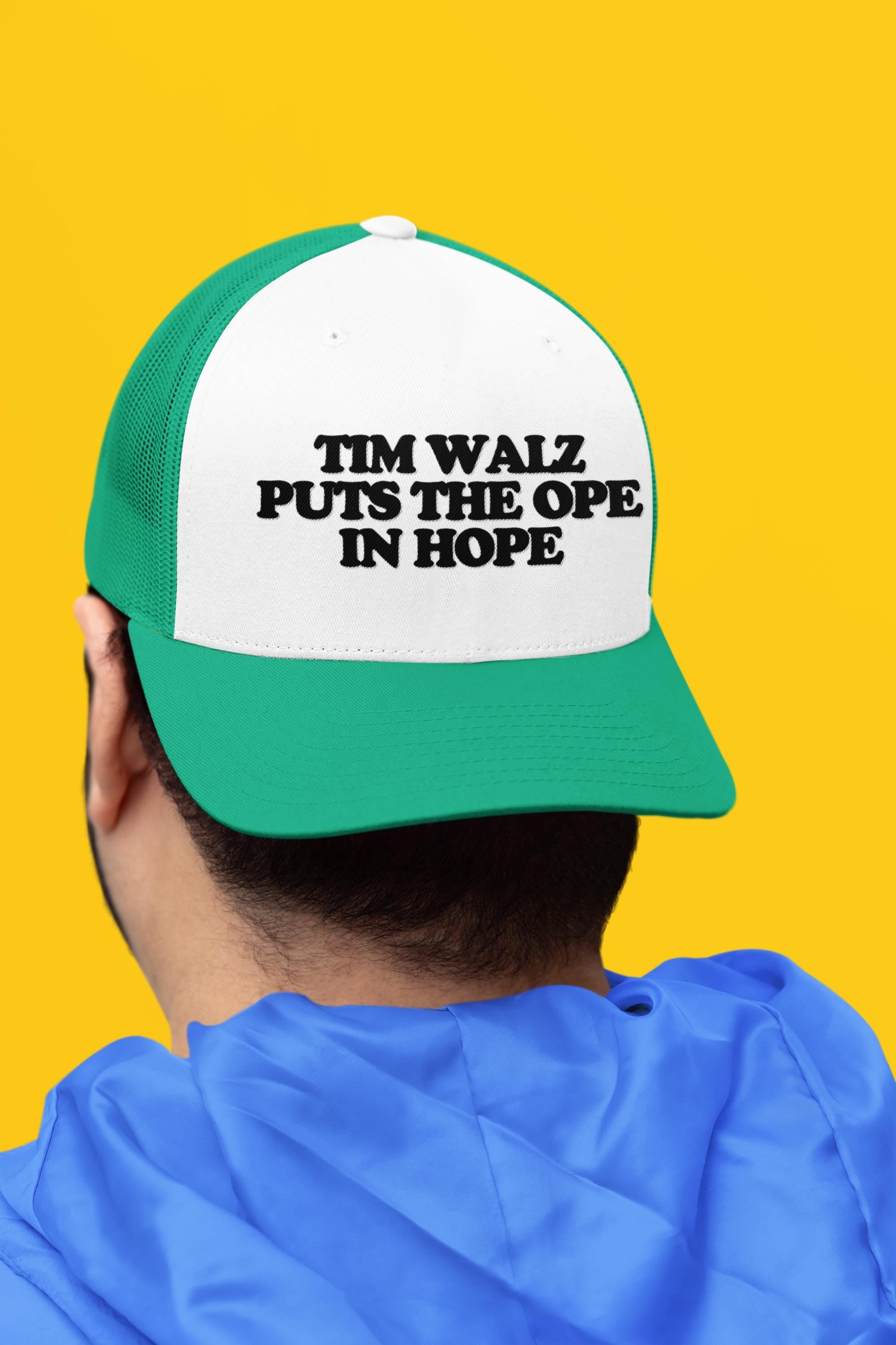 Tim Walz Puts the Ope in Hope Custom Trucker Hat