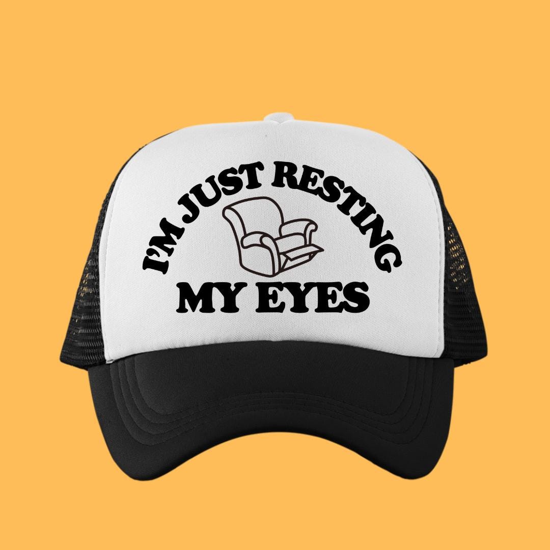I'm Just Resting My Eyes Custom Trucker Hat