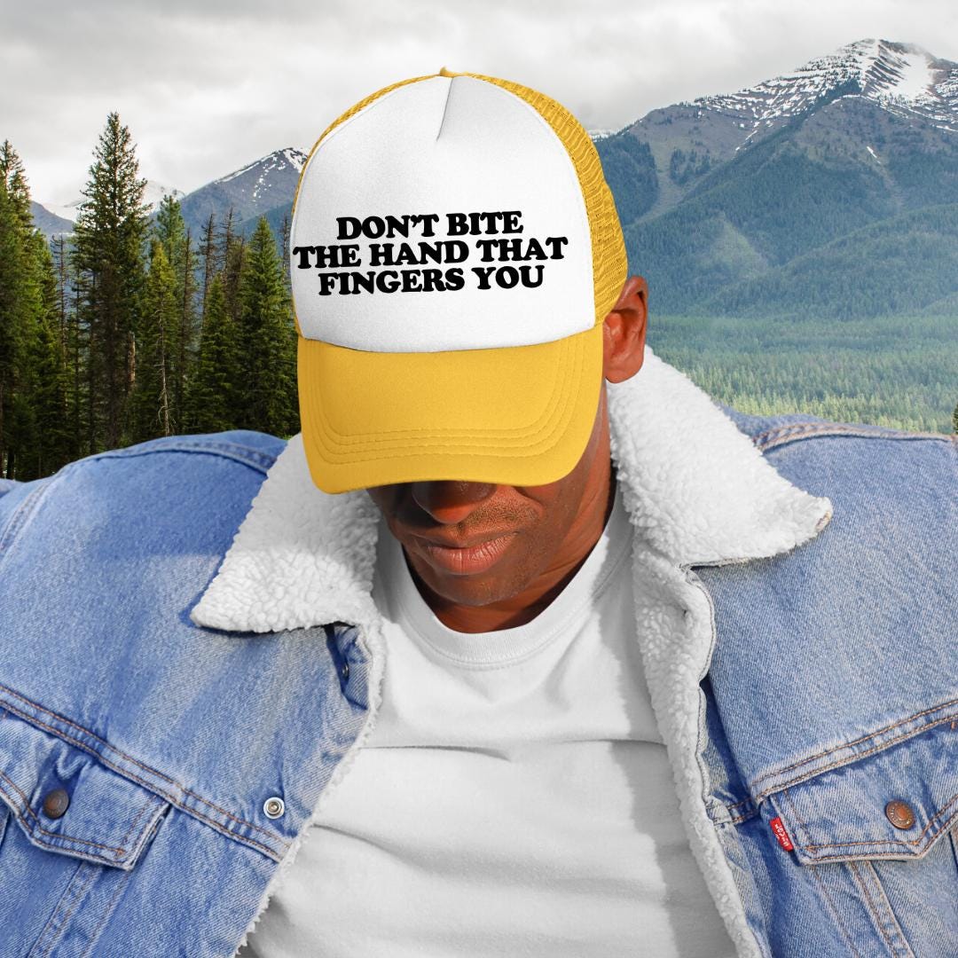 Don't Bite The Hand That Fingers You Custom Trucker Hat