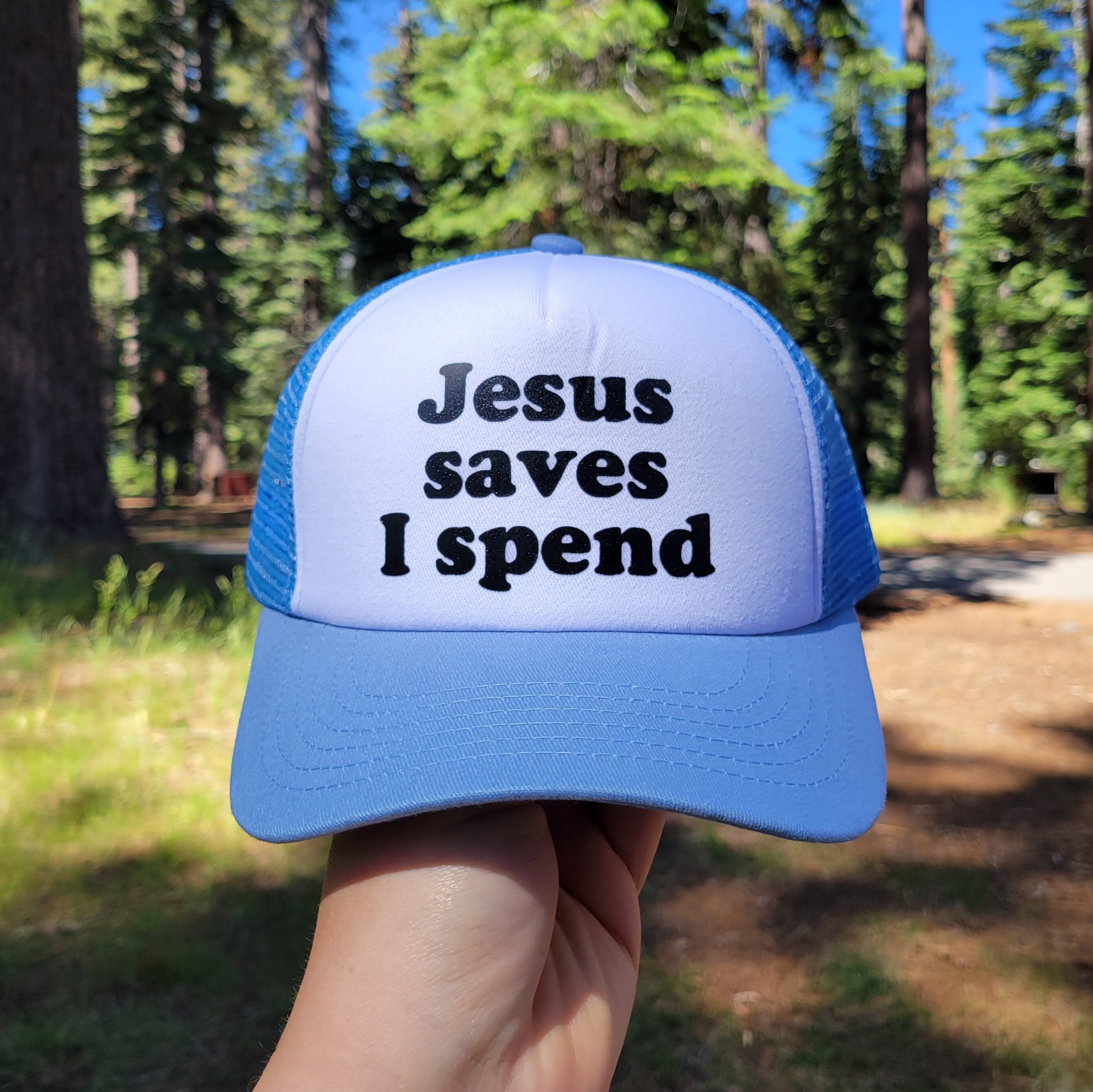 Jesus Saves I Spend Custom Trucker Hat