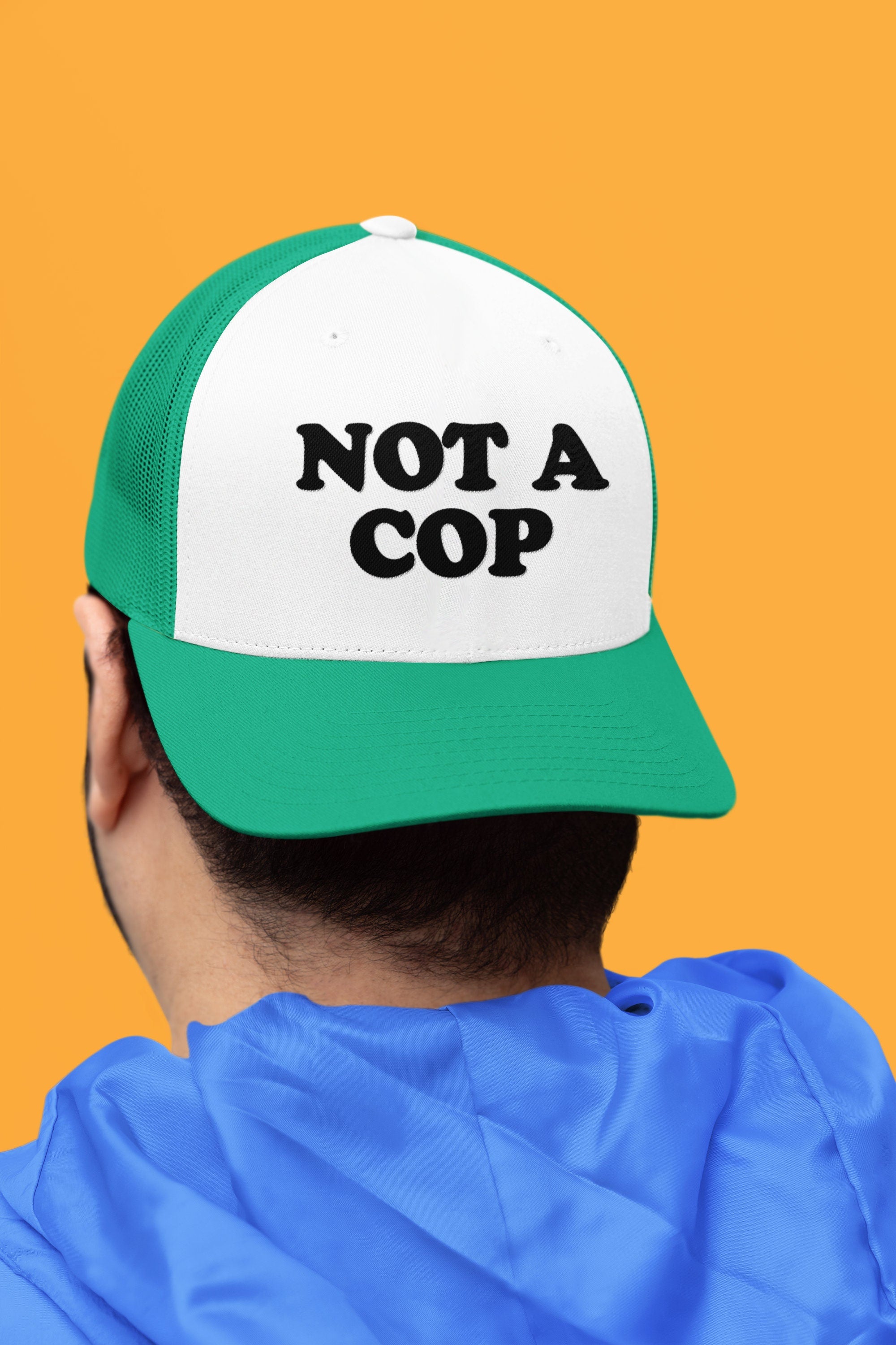 Not a Cop Custom Trucker Hat
