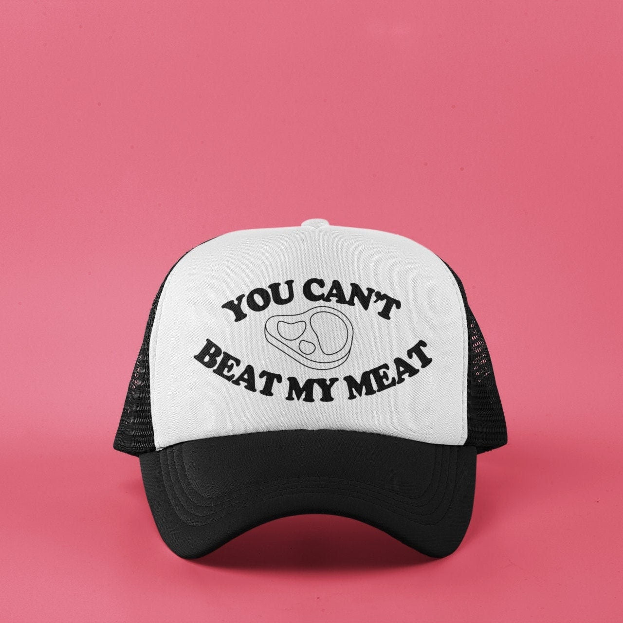 You Can't Beat My Meat Custom Trucker Hat