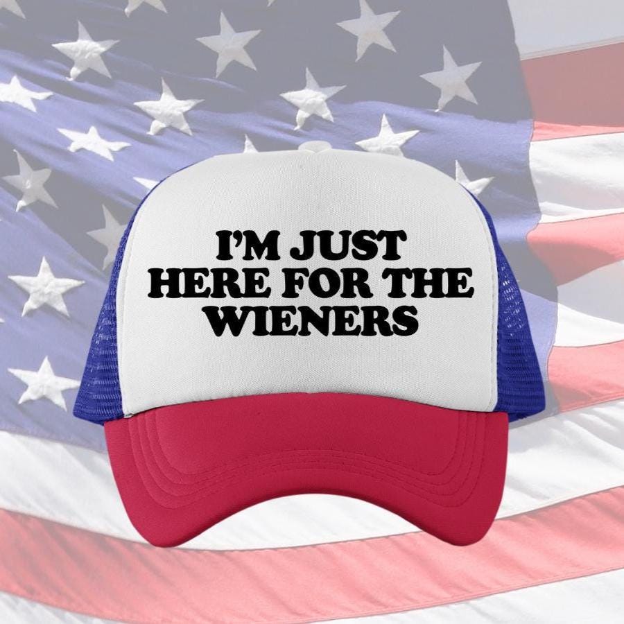 I'm Just Here for the Wieners Custom Trucker Hat