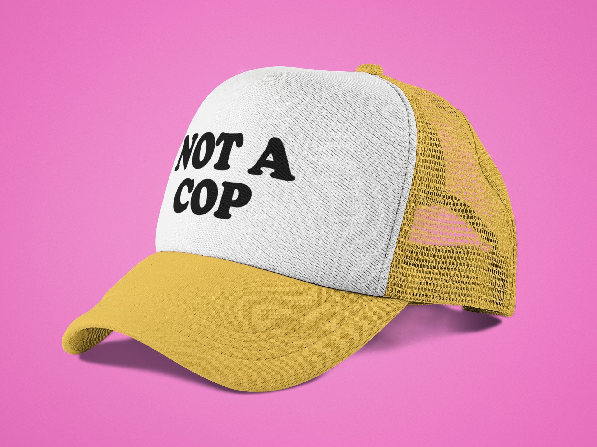 Not a Cop Custom Trucker Hat