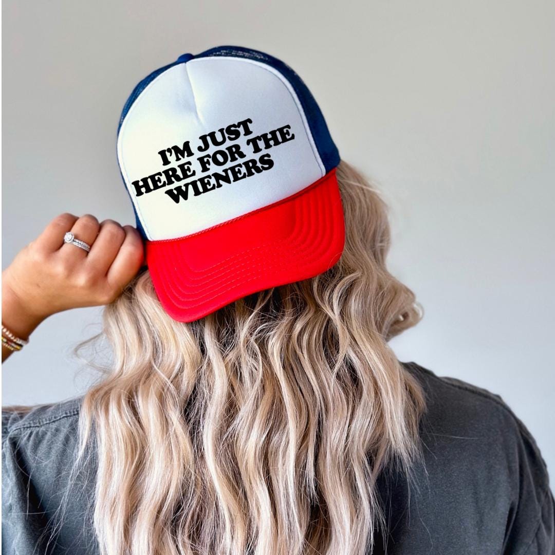 I'm Just Here for the Wieners Custom Trucker Hat