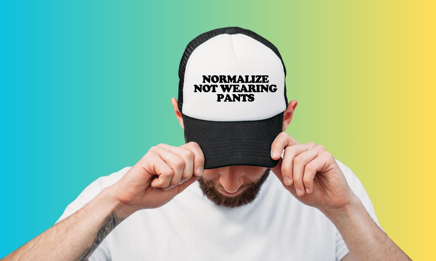 Normalize Not Wearing Pants Custom Trucker Hat