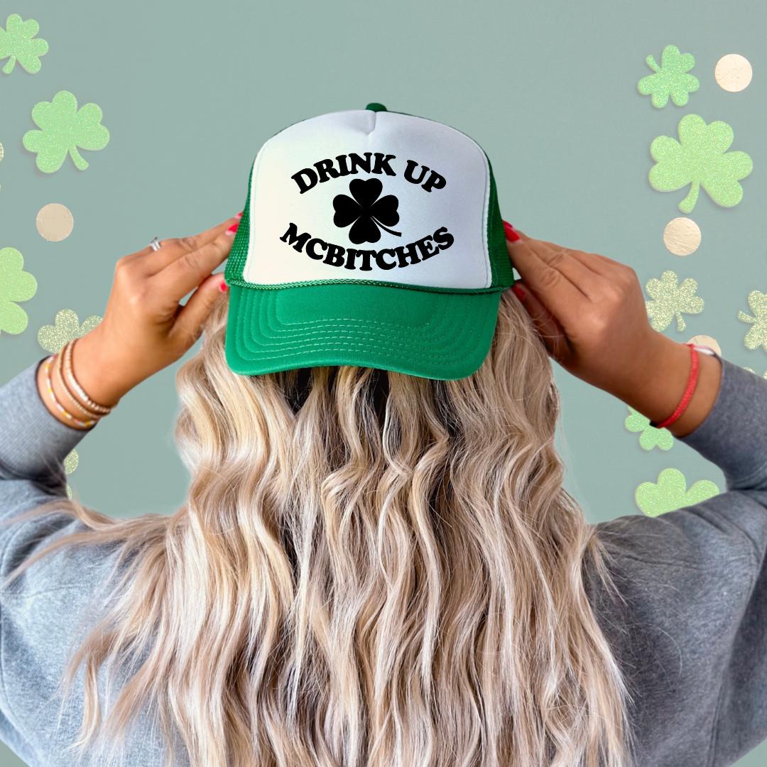 Drink Up McBitches Custom Trucker Hat