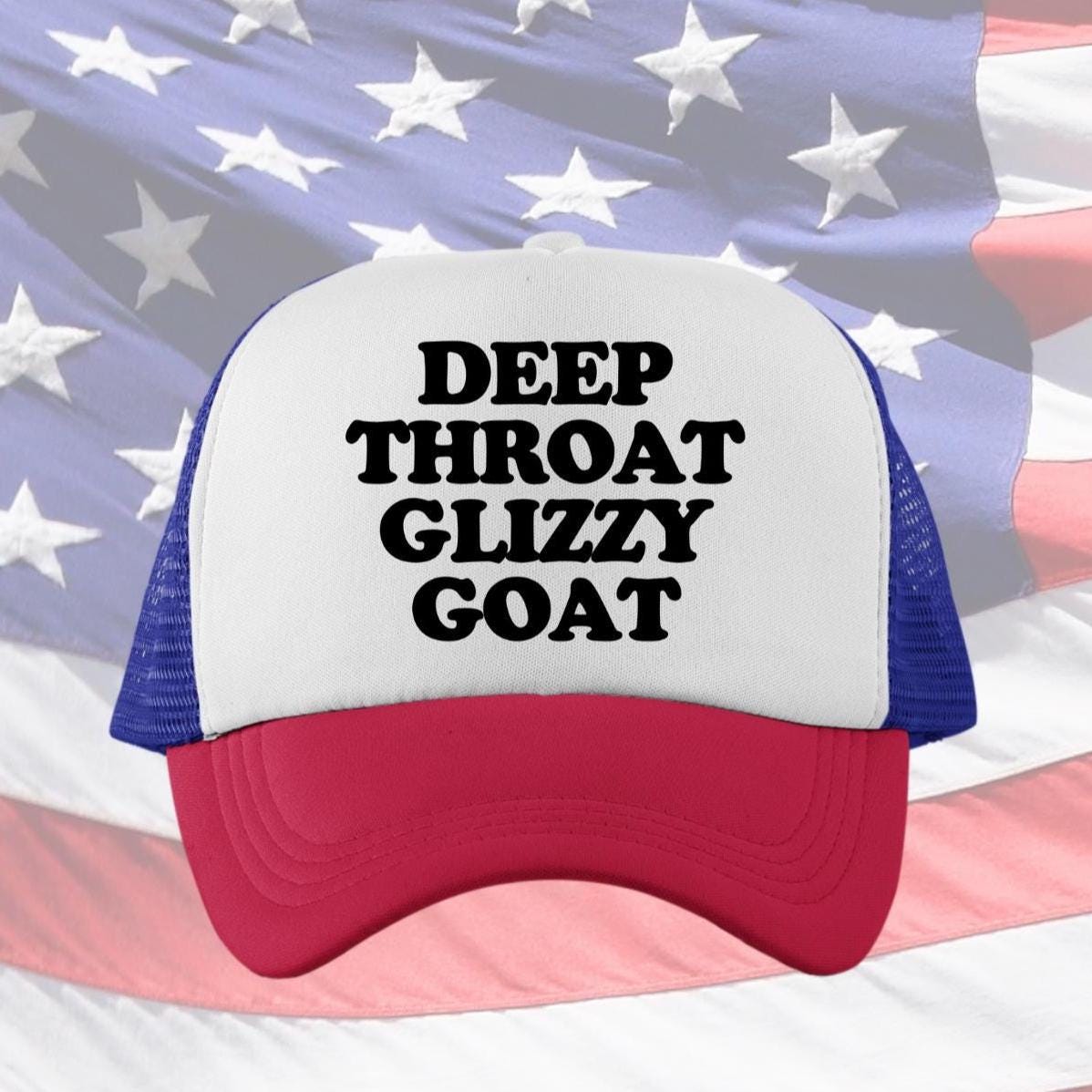 Deep Throat Glizzy Goat Custom Trucker Hat