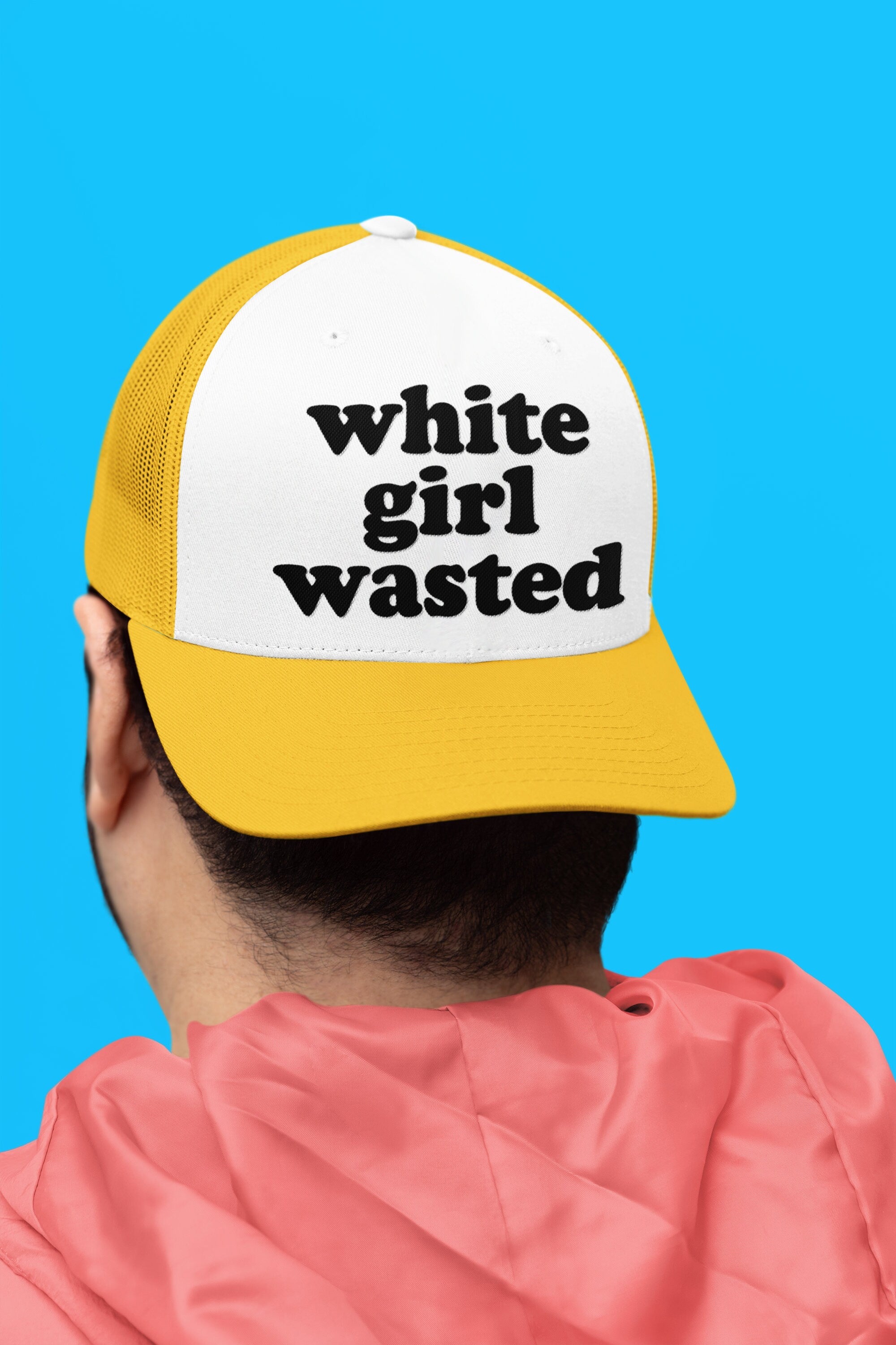 White Girl Wasted Custom Trucker Hat