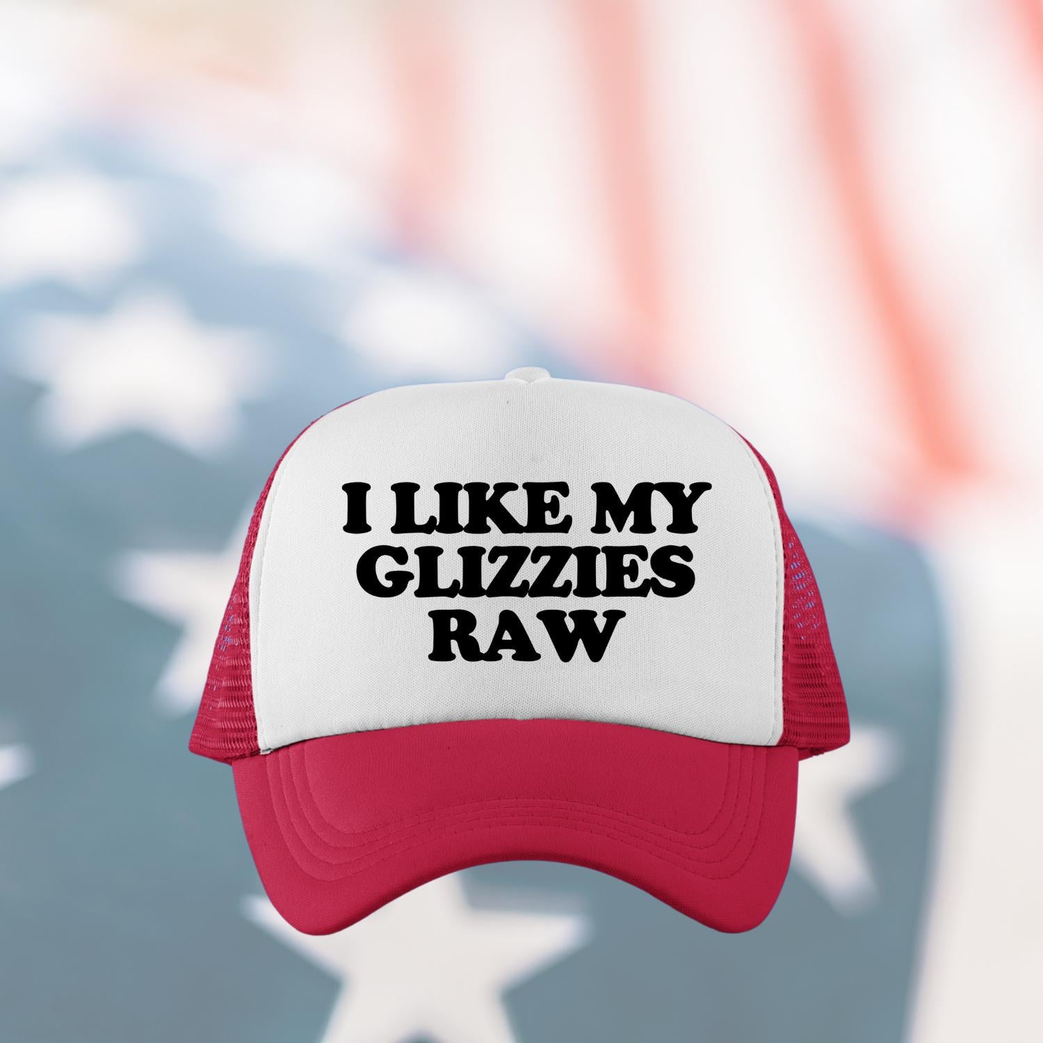 I Like My Glizzies Raw Custom Trucker Hat