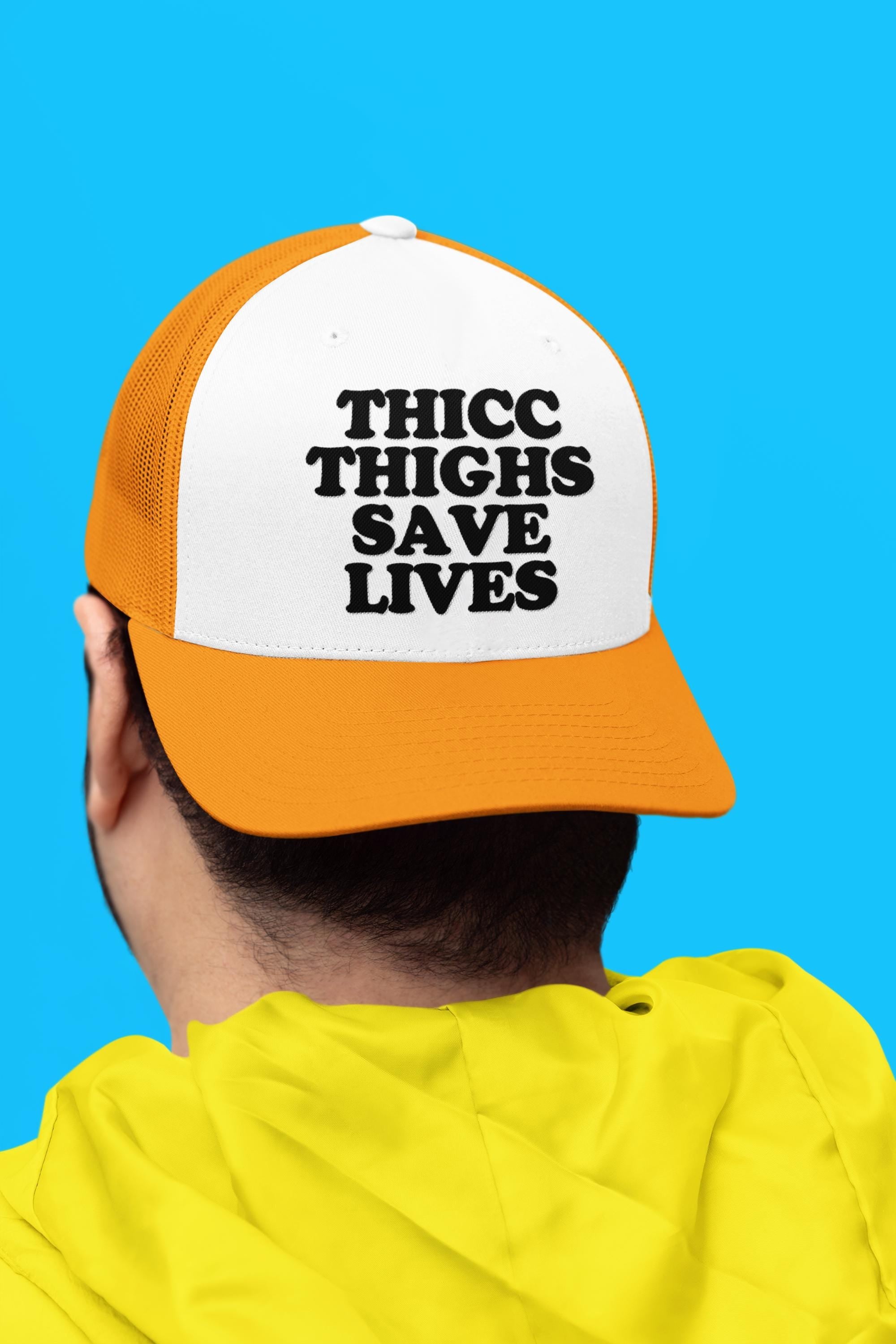 Thicc Thighs Save Lives Custom Trucker Hat