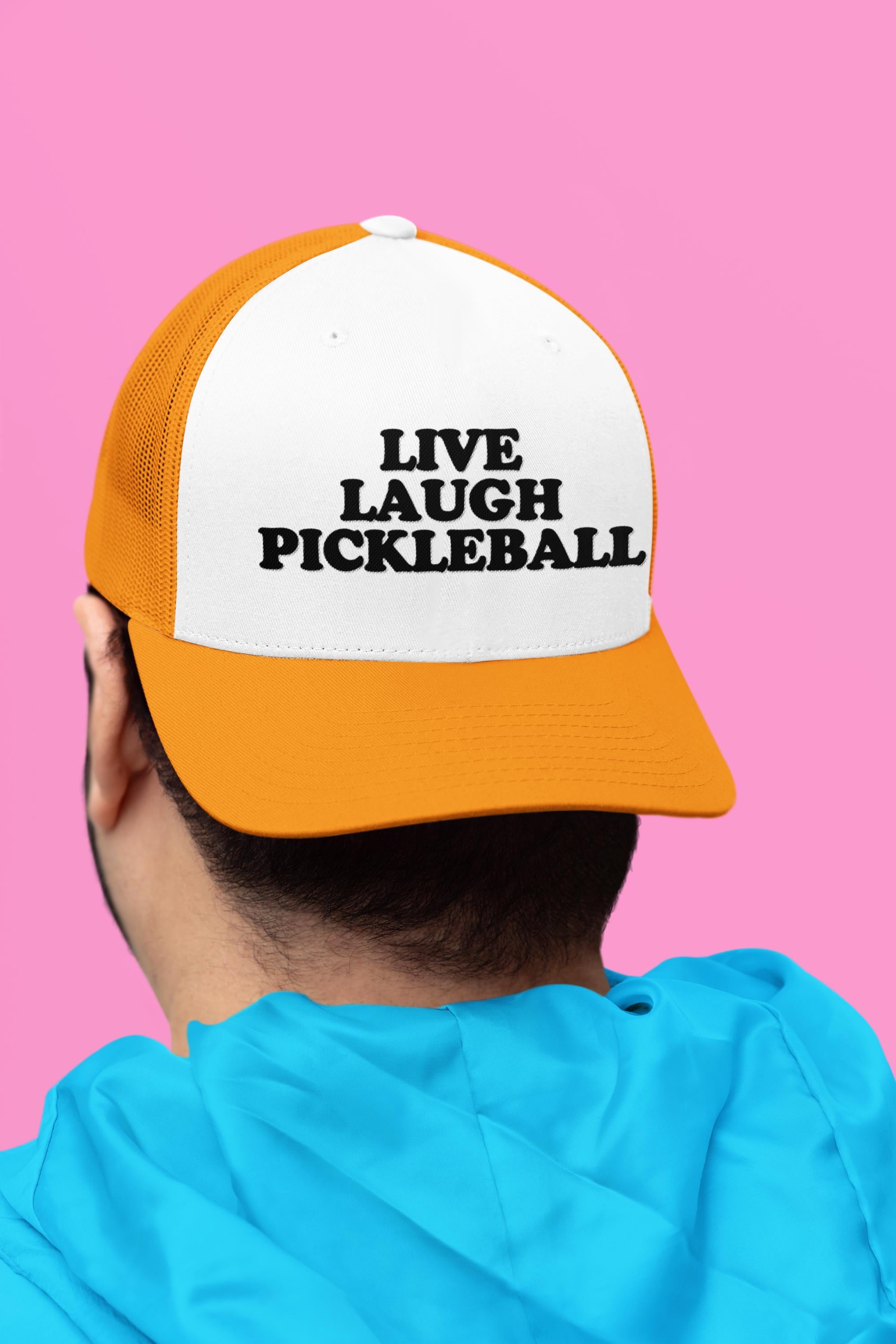Live Laugh Pickleball Custom Trucker Hat