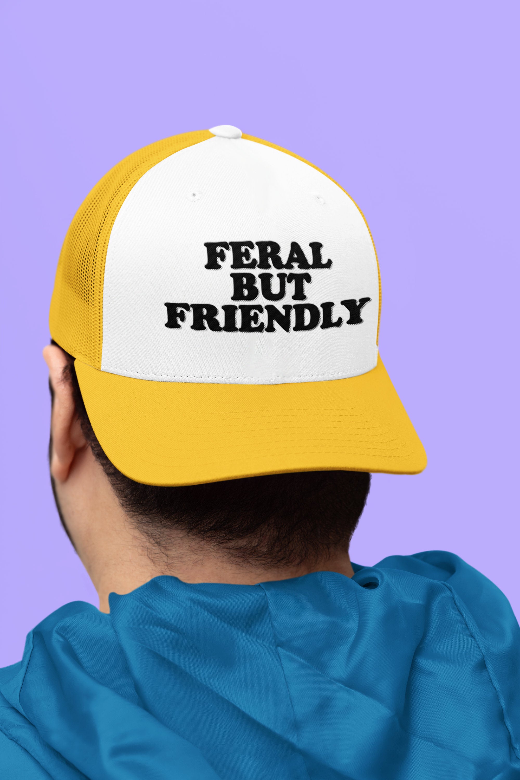 Feral but Friendly Custom Trucker Hat
