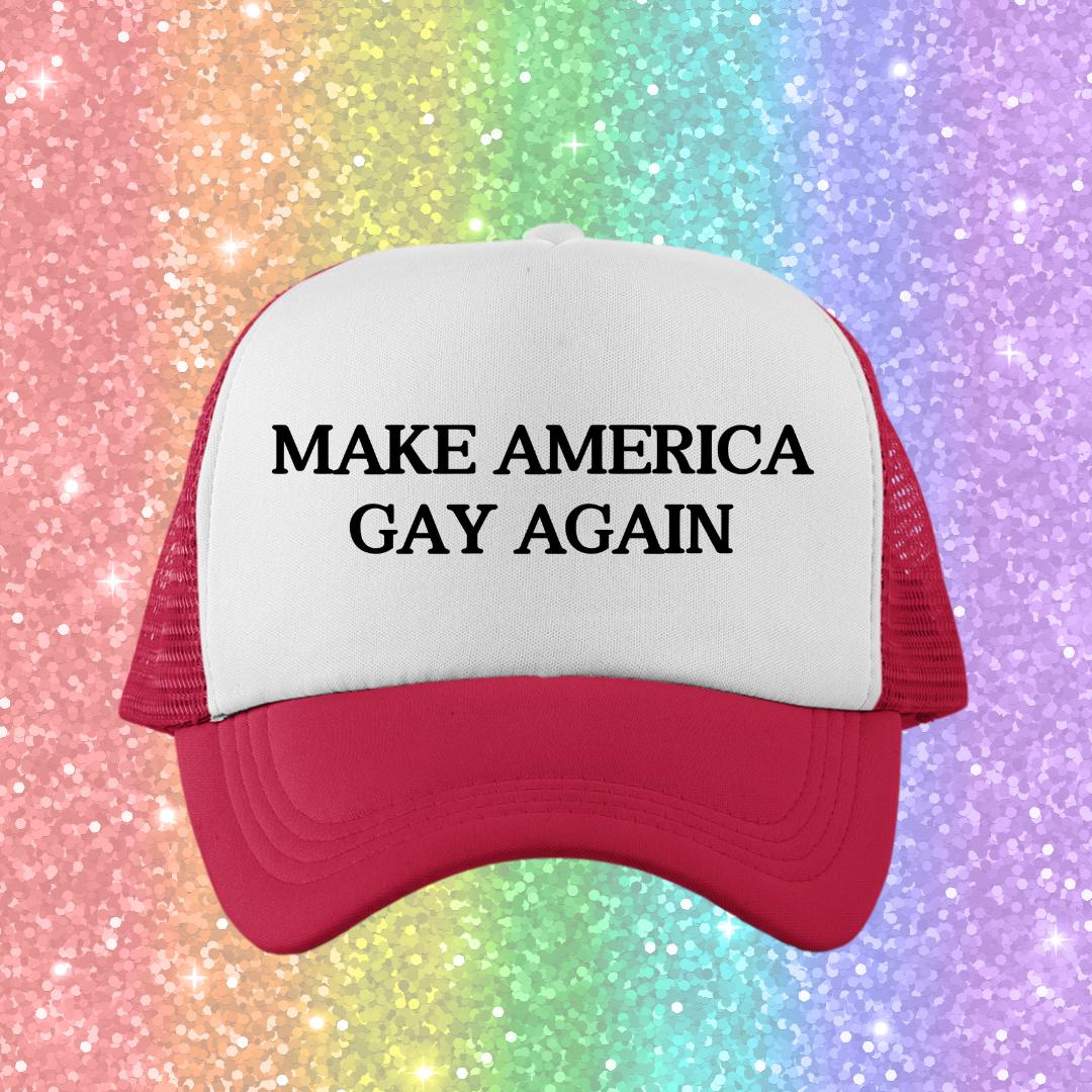 Make America Gay Again Custom Trucker Hat