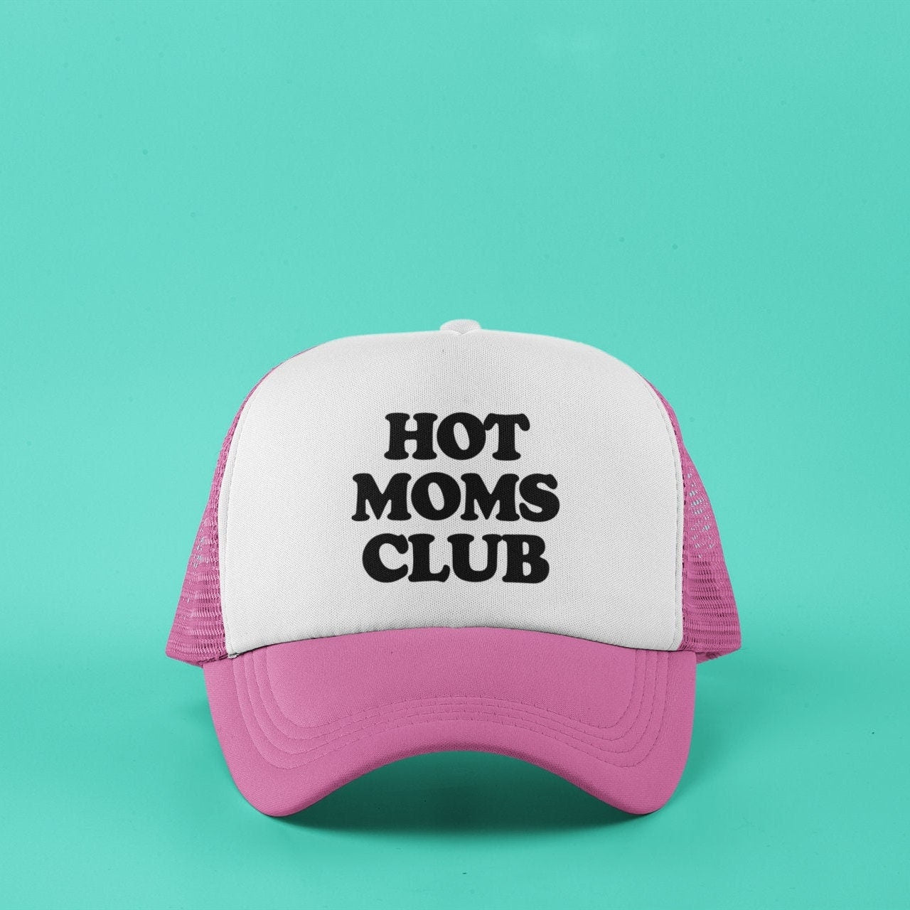 Hot Moms Club Custom Trucker Hat