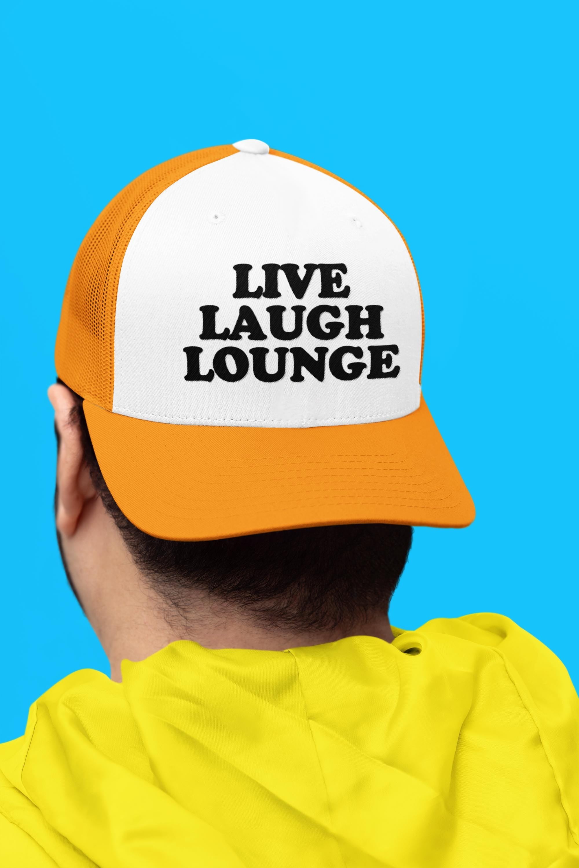 Live Laugh Lounge Custom Trucker Hat