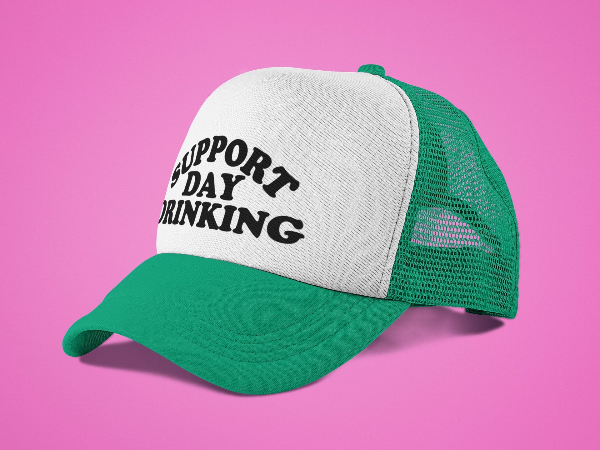 Support Day Drinking Custom Trucker Hat