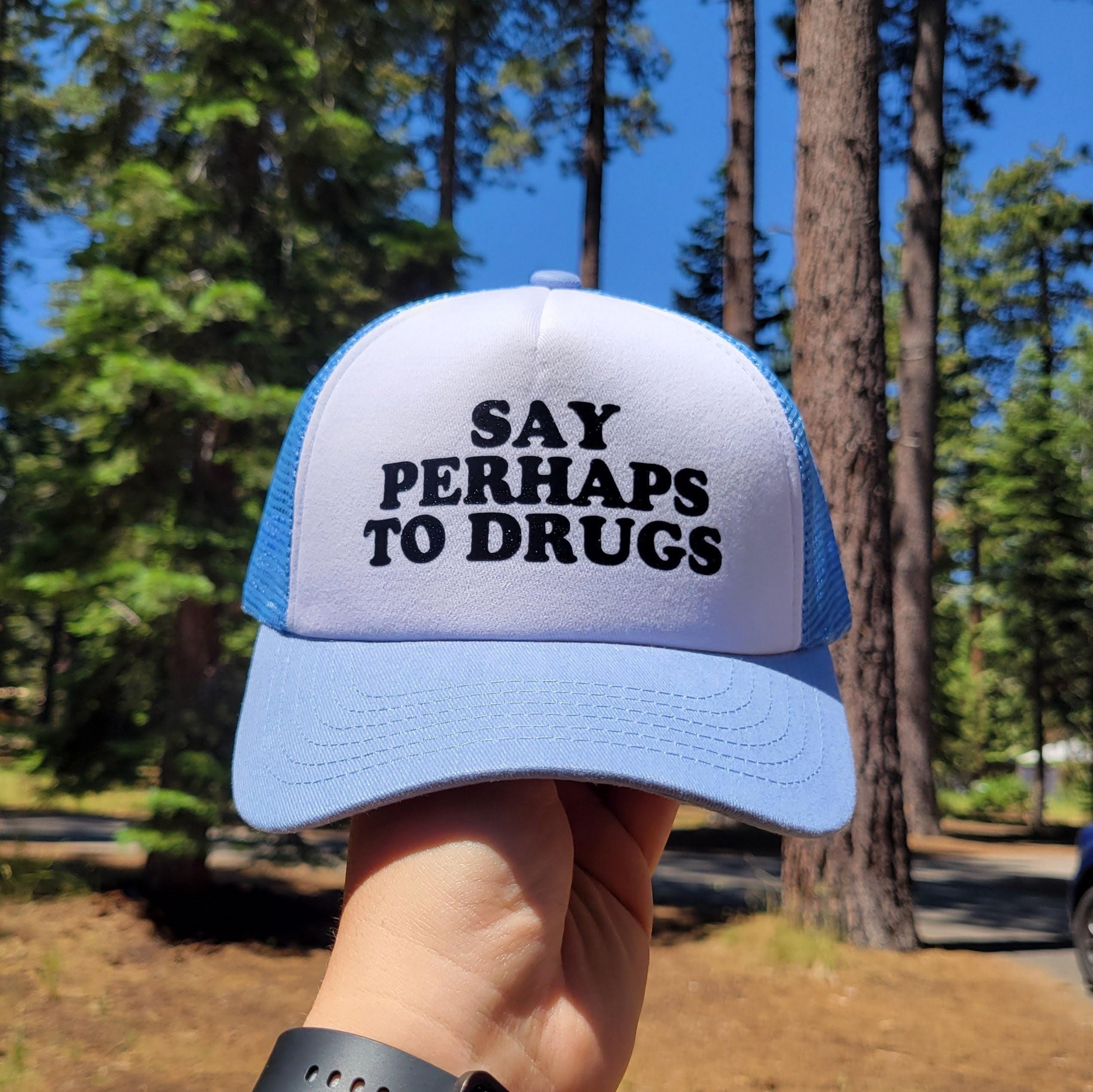 Say Perhaps to Drugs Custom Trucker Hat
