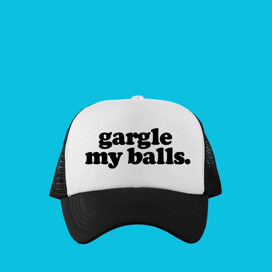 Gargle My Balls Custom Trucker Hat