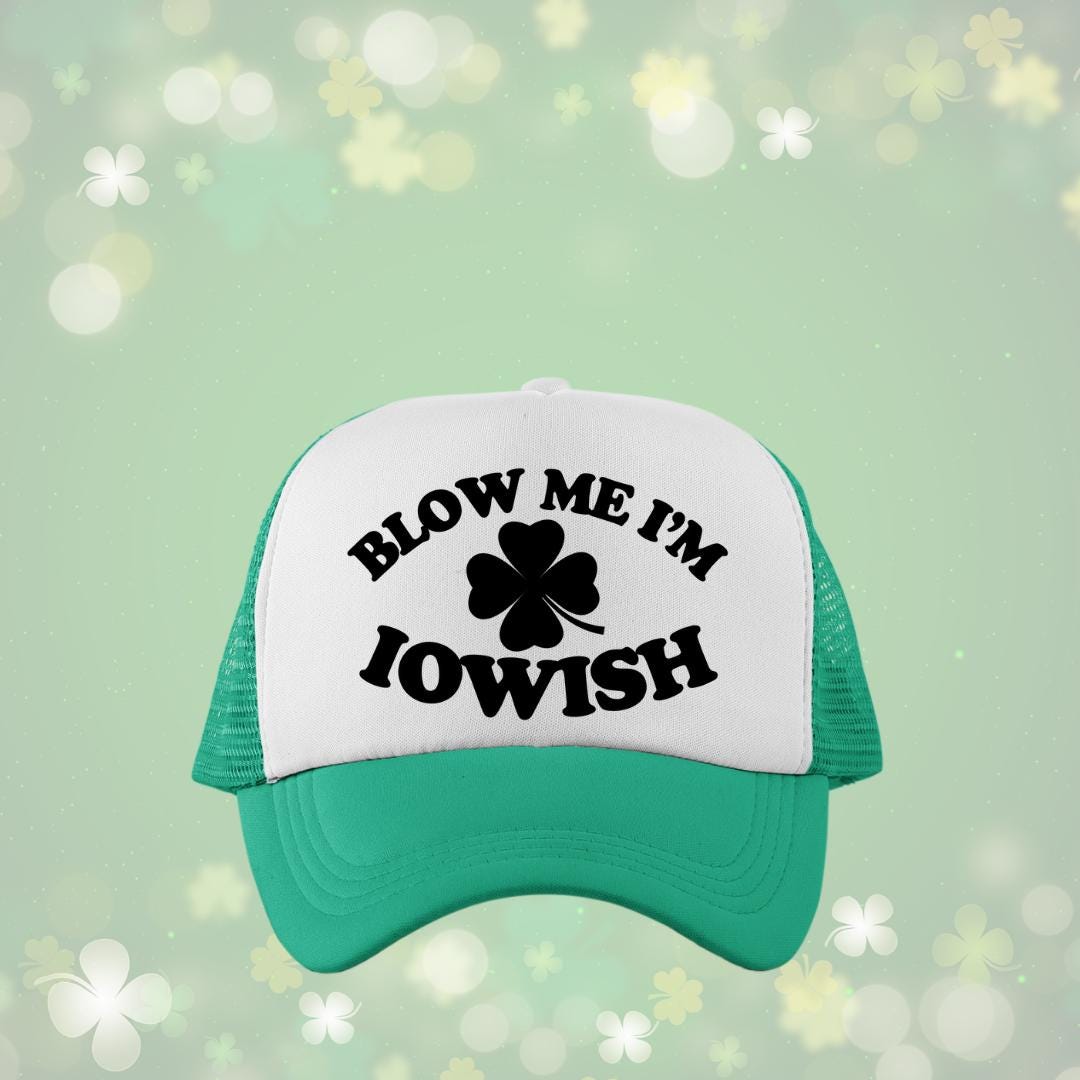 Blow Me I'm Iowish Custom Trucker Hat