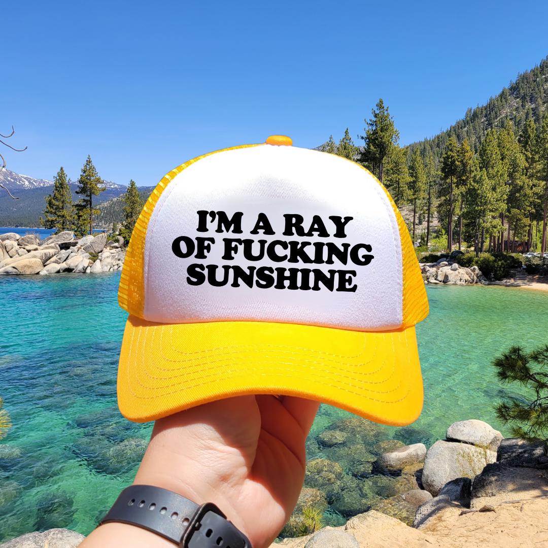 I'm A Fucking Ray Of Sunshine Custom Trucker Hat