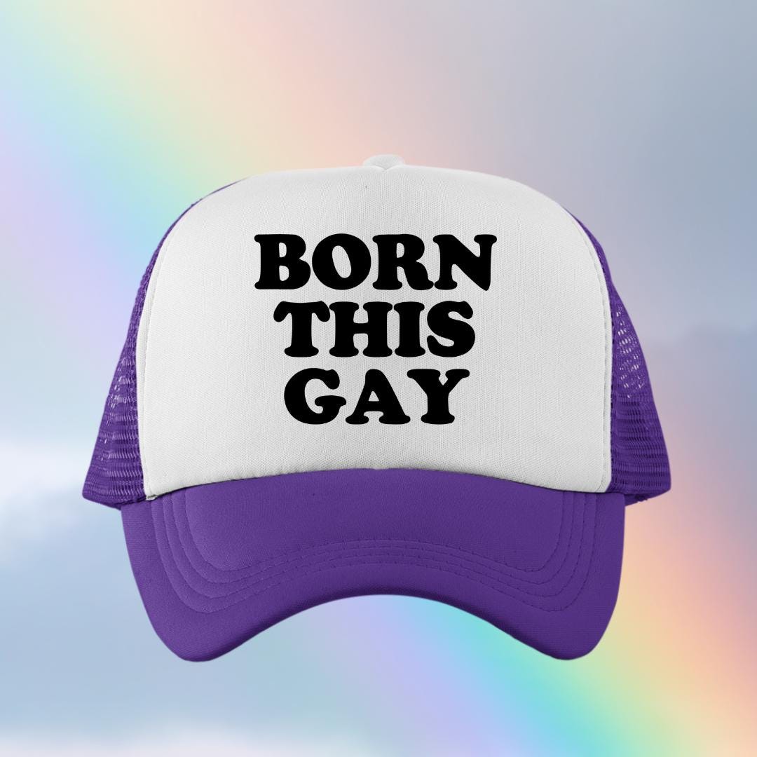 Born This Gay Custom Trucker Hat