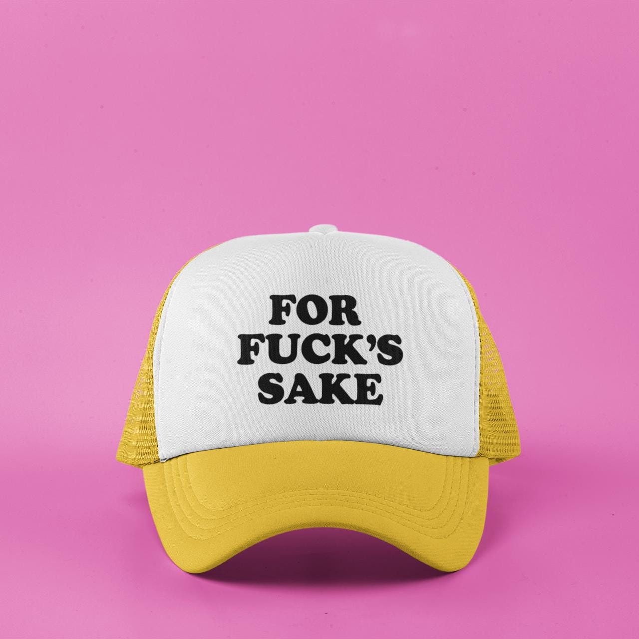 For Fucks Sake Custom Trucker Hat