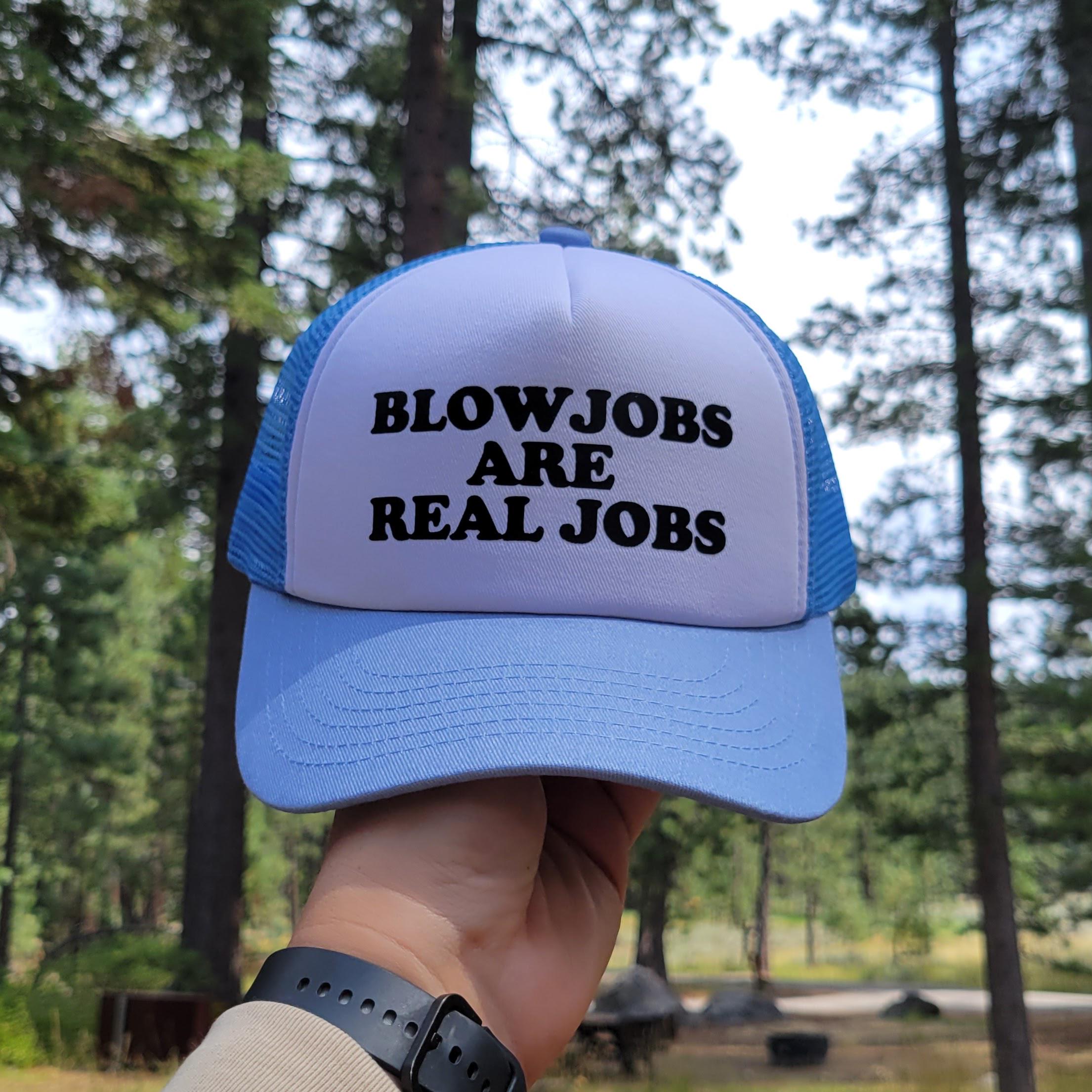Blowjobs Are Real Jobs Custom Trucker Hat
