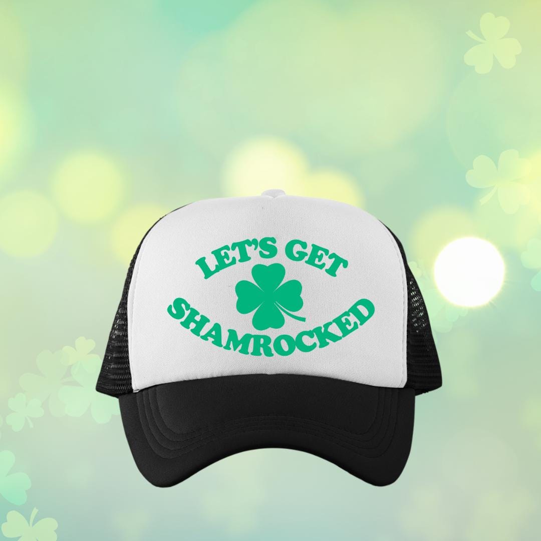 Let's Get Shamrocked Custom Trucker Hat