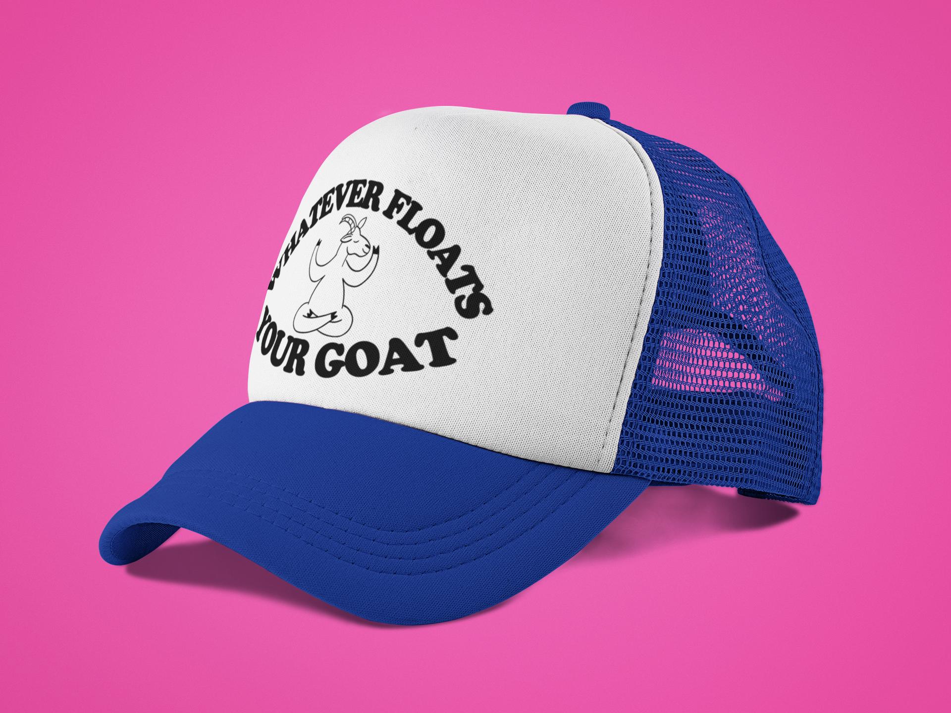 Whatever Floats Your Goat Custom Trucker Hat
